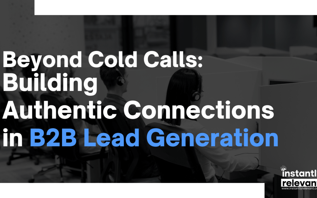 Building Authentic Connections in B2B Lead Generation